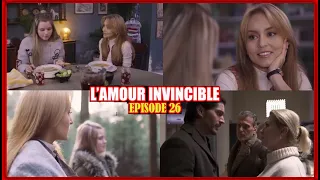 L'AMOUR INVINCIBLE ÉPISODE 26 |  ANNA JULIA DÉCIDE D'ALLER VIVRE AVEC LÉONA