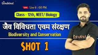 Biodiversity And Conservation Class 12 | जैव विविधता एवम संरक्षण | Biology | Neet | NCERT | Ch 15