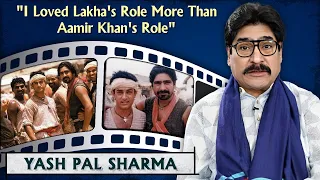 Yash Pal Sharma On Lagaan | I Loved Lakha's Role More Than Aamir Khan's Role | Ashutosh Gowarika
