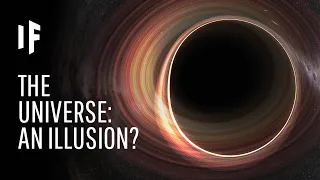 What If the Universe Was Just an Illusion?