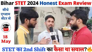 Bihar STET 2024 का कैसा था सवाल? | Exam Review Today | Bihar STET 18th May 2nd Shift Exam Review