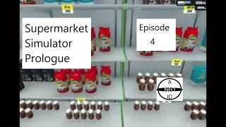 Supermarket Simulator Prologue: Epidsode 4