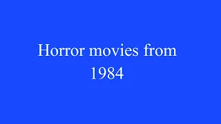 Horror movies from 1984