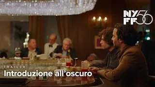 Introduzione all’oscuro | Trailer | NYFF56