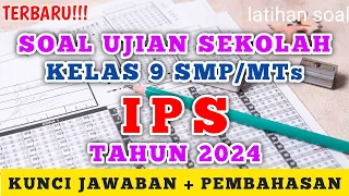 Soal Ujian Sekolah (US) Kelas 9 SMP/MTs  IPS Tahun 2024 (prediksi) #soalujian #ips #kelas9