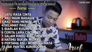 ARIEF FULL ALBUM TERBARU 2023 SATU RASA CINTA KUMPULAN LAGU SLOW ROCK MINANG