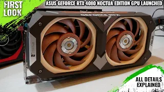 ASUS GeForce RTX 4080 Noctua Edition Graphics Card Launched - Explained All Spec, Features And More