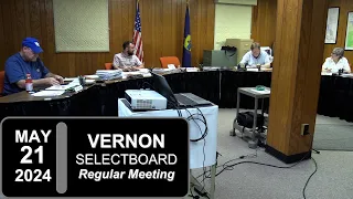 Vernon Selectboard Mtg 5/21/24