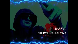 BASZYL || chervona kalyna