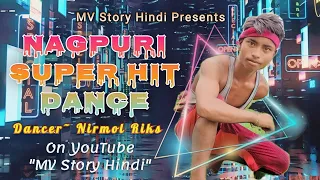 NAACH MERI RANI | New Nagpuri Sadri Dance Video 2021| Nirmol Riks| MV Story Hindi