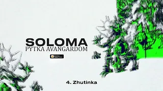 SOLOMA - PYTKA AVANGARDOM