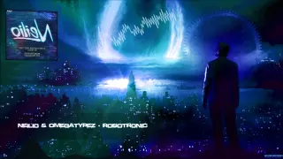 Neilio & Omegatypez - Robotronic [HQ Original]