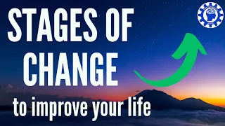 Prochaska Stages of Change Model for Goals and Improving Your Life.