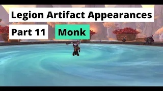 How to Obtain All Legion Artifact Weapon Appearances (Same method in Dragonflight): Monk