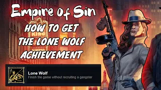 How to get the Lone Wolf achievement the easy way in Empire of Sin