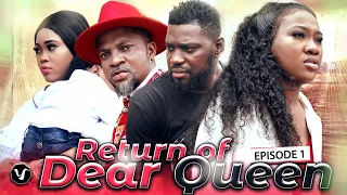 RETURN OF DEAR QUEEN (EPISODE 1)  -2020 LATEST UCHENANCY NOLLYWOOD MOVIES (NEW MOVIE)
