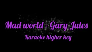 Mad world - Gary Jules (karaoke higher key)