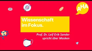 Wissenschaft im Fokus: Prof. Leif Erik Sander spricht über Masken