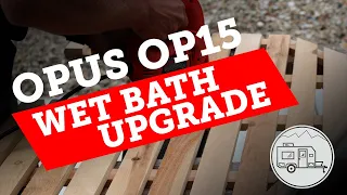 OPUS OP15 Off Road Travel Trailer Wet Bath Upgrade Hack
