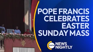 Pope Francis Celebrates Easter Sunday Mass & Delivers Urbi et Orbi Talk | EWTN News Nightly