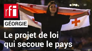 Géorgie : le projet de loi qui secoue le pays • RFI