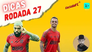 DICAS RODADA 27  |  CARTOLA FC 2021 | # cartolafc2021