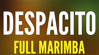 Despacito: FULL MARIMBA