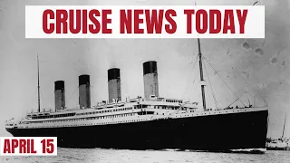 Cruise News: RMS Titanic Sinking, 111th Anniversary