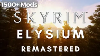 Elysium Remastered: Skyrim Modlist Visual Showcase/Benchmark - 1500+ Mods