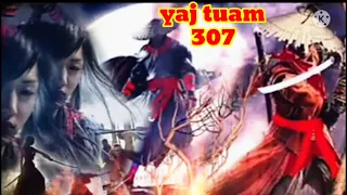 yaj tuam The Hmong Shaman warrior (part 307)17/1/2022