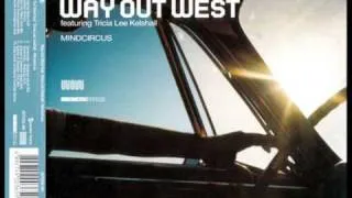 Way Out West - Mindcircus (Way Out West Club Mix)