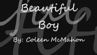 Coleen McMahon - Beautiful Boy with lyrics