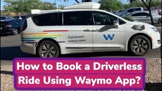 How to Book a Driverless Ride Using Waymo App | #waymo | #driverlesscars | #chandleraz