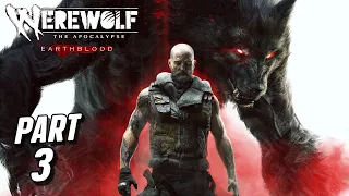 WEREWOLF THE APOCALYPSE EARTHBLOOD Walkthrough Gameplay Part 3 Full Game [60FPS PC] - No Commentary