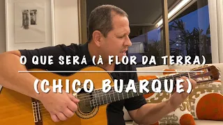 O Que Será (À Flor da Terra) - Chico Buarque