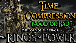 Time- Compression In Amazon's LOTR: Rings Of Power: GOOD or BAD?