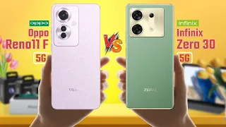Oppo Reno 11 F Vs Infinix Zero 30 5G | Full Comparison 🔥 Which One Is Best?