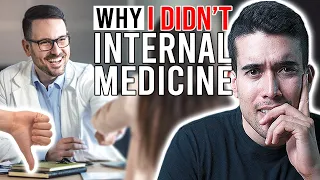 Why I DIDN’T… Internal Medicine