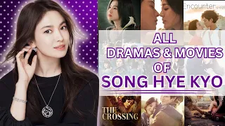 "All Movies & Dramas of SONG HYE KYO" || korean actress ||Journey Through the Extraordinary Career