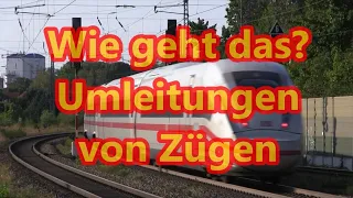 Wie geht das? Umleitungen von Zügen