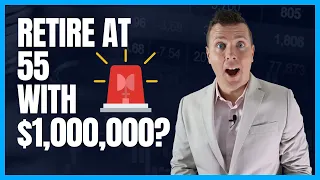 Can I Retire at 55 with $1,000,000 in Retirement Savings?!? || Maybe! 🚨🚨🚨