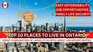 Top 10 Places To Live In Ontario In 2023 Canada With Best Job Opportunities - #canadaimmigration