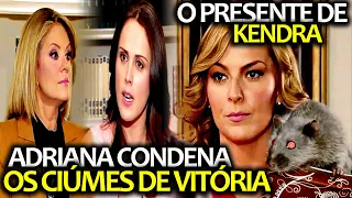 Amores verdadeiros Capítulo de hoje 138 /Adriana condena os ciúmes de Vitória /O presente de Kendra