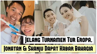 Jelang Turnamen Tur Eropa, Jonatan Dapat Kabar Bahagia dari Shanju