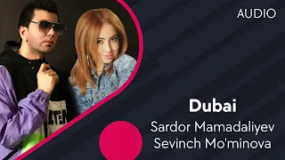 Sardor Mamadaliyev va Sevinch Mo'minova - Dubai | Сардор ва Севинч - Дубай (AUDIO)