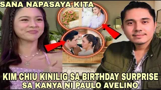 KIM CHIU KINILIG SA BIRTHDAY SURPRISE SA KANYA NI PAULO AVELINO