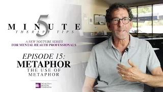 5 Minute Therapy Tips - Episode 15: Metaphor - The Use of Metaphor