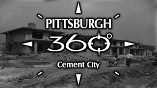 Pittsburgh 360: Cement City