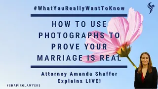 WYRWTK | How to Use Photographs to Prove to USCIS that You Have A Real Marriage