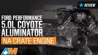 2015-2017 Mustang GT Ford Performance 5.0L Coyote Aluminator NA Crate Engine Review